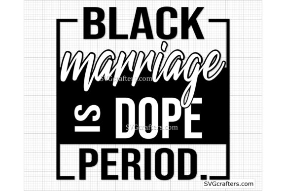 Download Black Marriage is Dope Period Svg, BLM - Premium Resources